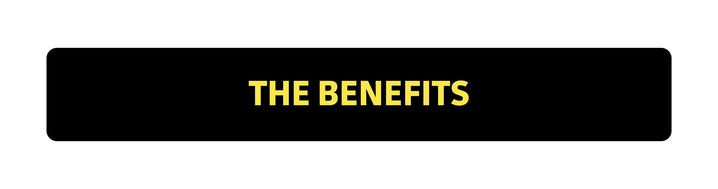 The Benefits
